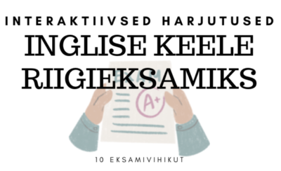 Interaktiivsed harjutusvihikud inglise keele riigieksamiks - kokku 37,5 tundi materjali