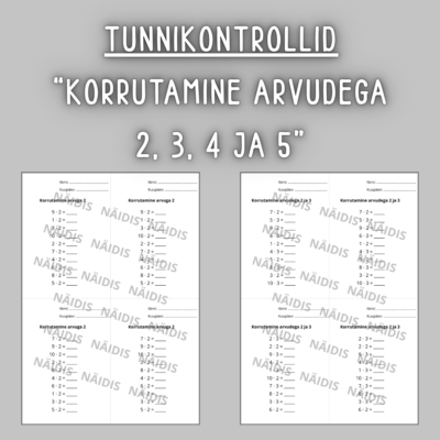Tunnikontrollid "KORRUTAMINE ARVUDEGA 2, 3, 4 JA 5"