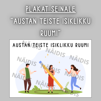 Plakat seinale "AUSTAN TEISTE ISIKLIKKU RUUMI"