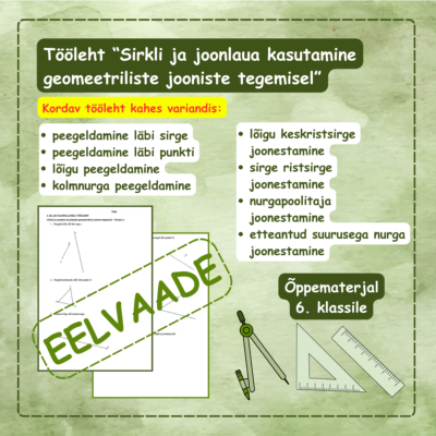 Tööleht (Sirkli ja joonlaua kasutamine geomeetriliste jooniste tegemisel)
