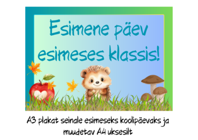 A3 plakat esimeseks koolipäevaks ja A4 muudetav uksesilt siilidega