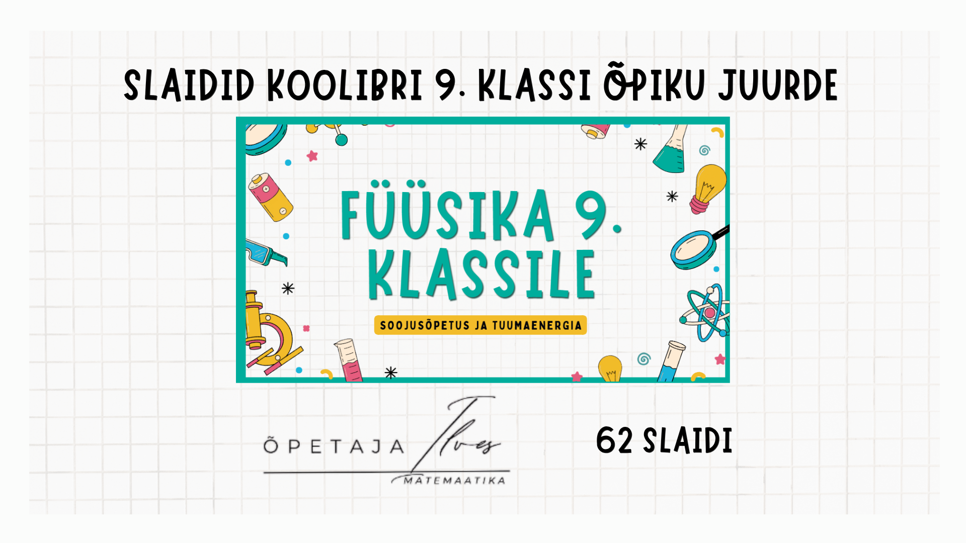 9. klassi füüsika slaidid: soojusõpetus ja aatomi ehitus