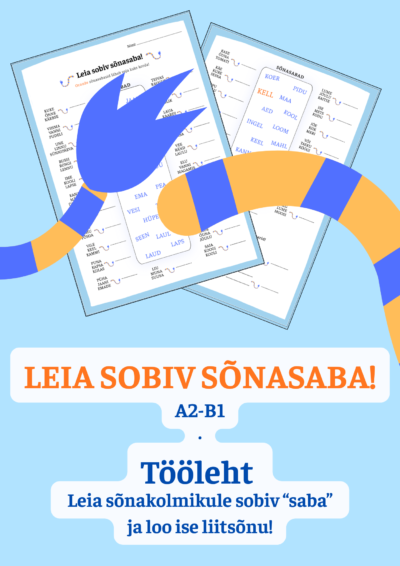 "Leia sobiv sõnasaba!" Liitsõnade TÖÖLEHT (A2-B1)